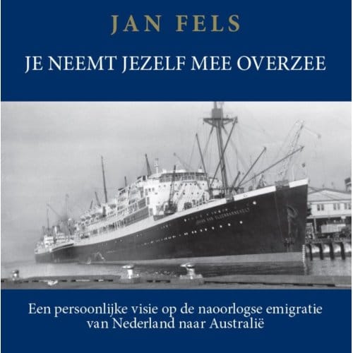 Je Neemt Jezelf Mee Overzee - Jan Fels