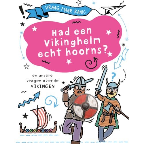 Had Een Vikinghelm Echt Hoorns? - Vraag Maar Raak! - Tim Cooke