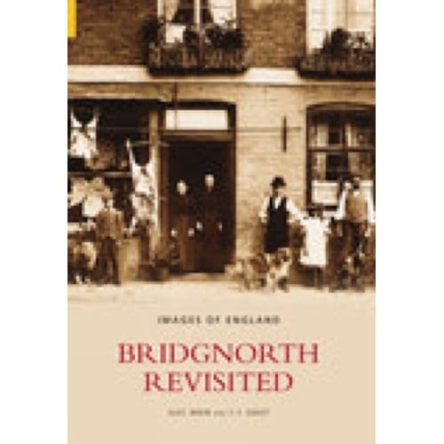 Bridgnorth Revisited - Alec Brew