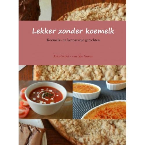 Lekker Zonder Koemelk - Erica Schot - van den Assem