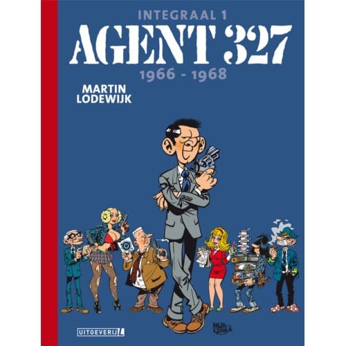 Agent 327 Integraal 1 ! 1966-1968 - Agent 327 Integraal - Martin Lodewijk