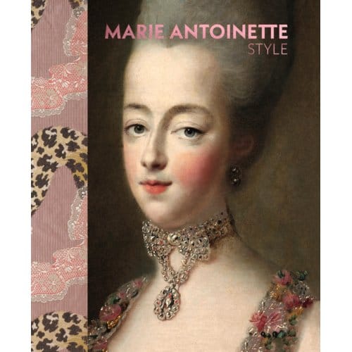 Marie Antoinette Style (The Official V&A Exhibition Book)