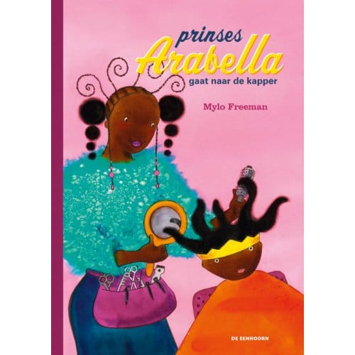 Prinses Arabella Gaat Naar De Kapper - Mylo Freeman