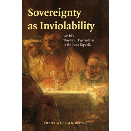 Sovereignty As Inviolability - Frans-Willem Korsten