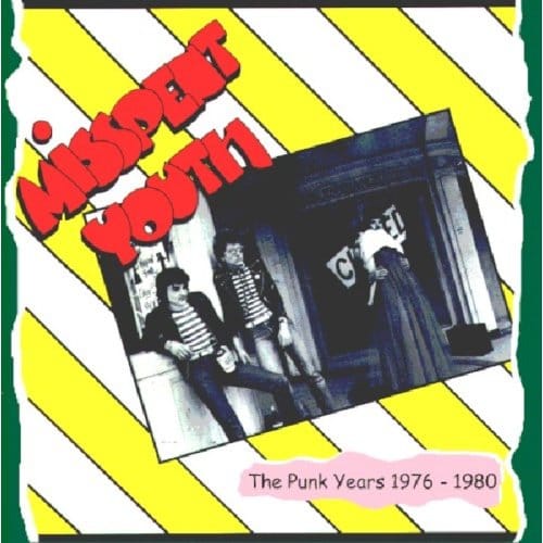 The Punk Years 1976-1980 - Misspent Youth
