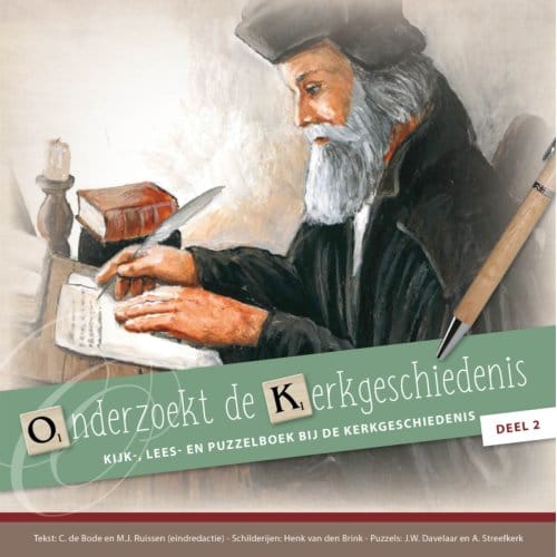 Onderzoekt De Kerkgeschiedenis / 2 - Kerkgeschiedenis - C de Bode