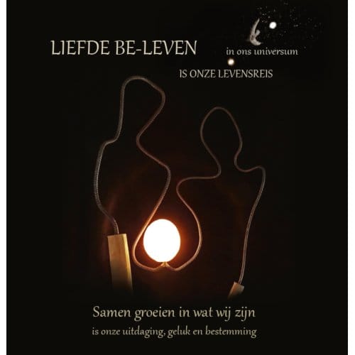 Liefde Be-Leven In Ons Universum Is Onze Levensreis - Willy Koenen
