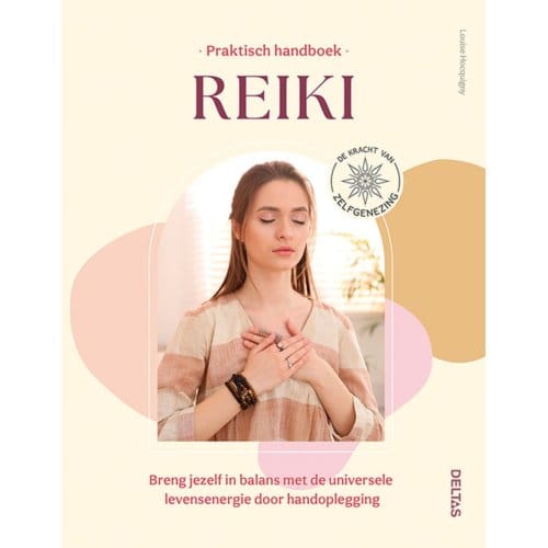 Praktisch Handboek Reiki - Louise Hocquigny