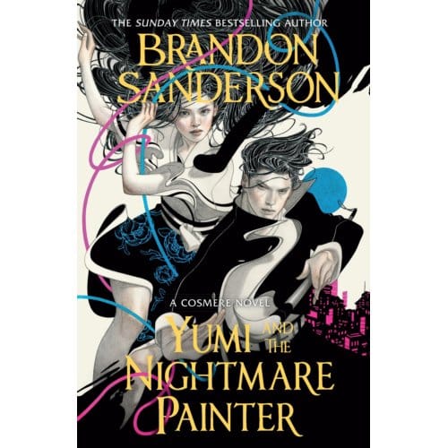Yumi And The Nightmare Painter - Brandon Sanderson