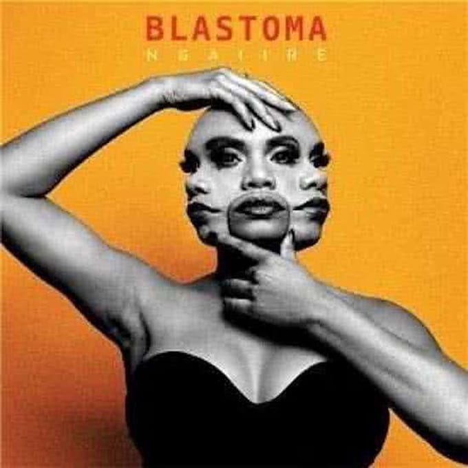 Ngaiire - Blastoma