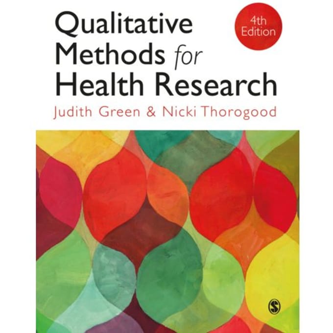 Qualitative Methods For Health Research - Judith Green