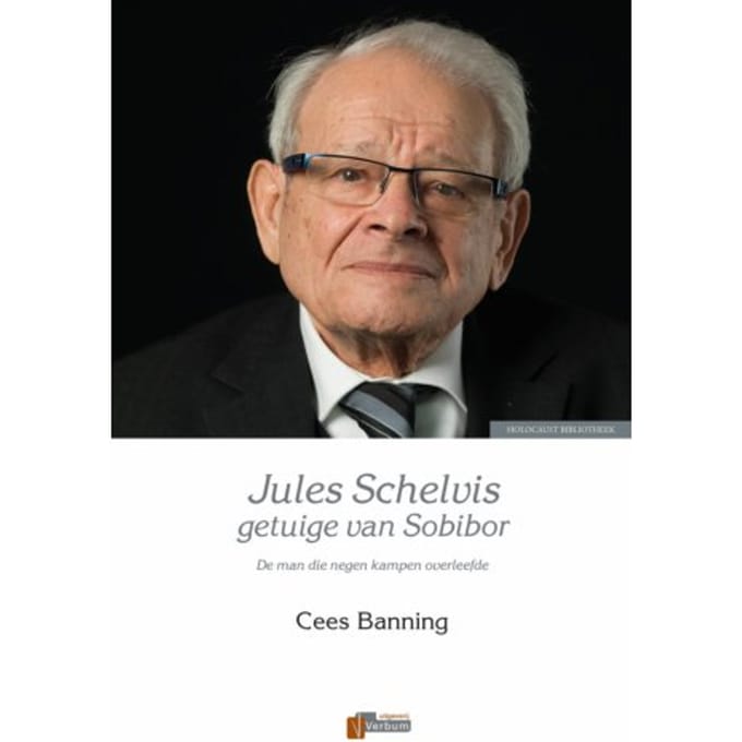 Jules Schelvis, Getuige Van Sobibor - Cees Banning