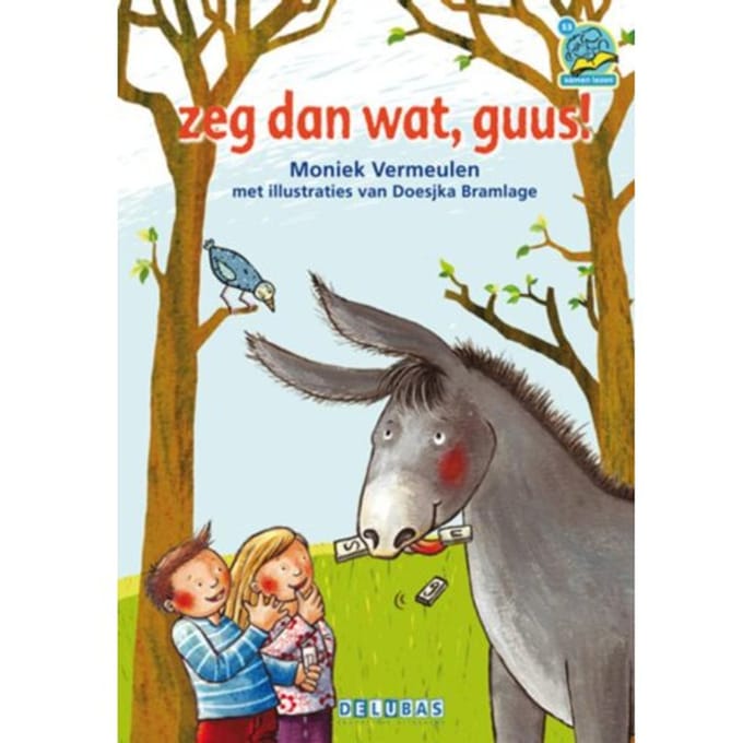 Zeg Dan Wat, Guus! - Samenleesboeken - Moniek Vermeulen