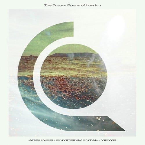 Archived - Environmental : Views - Future Sound Of London