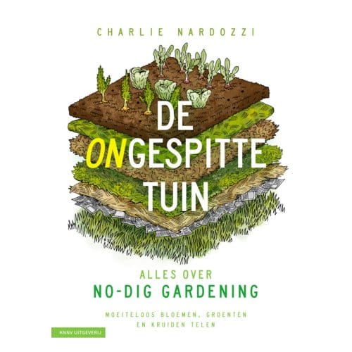 De Ongespitte Tuin - Charlie Nardozzi