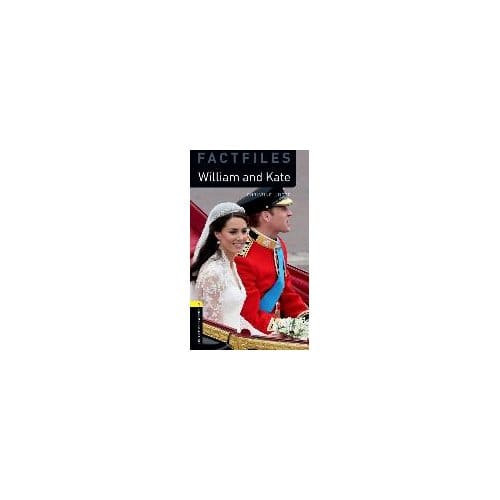 Oxford Bookworms Library Factfiles: Level 1:: William And Kate - Christine Lindop