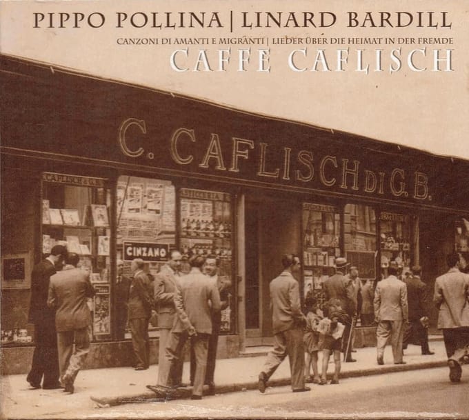 Pippo Pollina & Linard Bardill - Caffè Caflisch (CD)