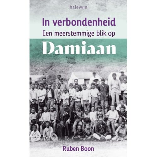 In Verbondenheid. Een Meerstemmige Blik Op Damiaan - Ruben Boon