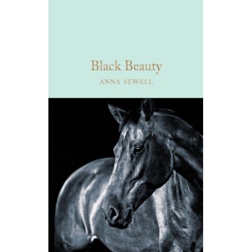 Black Beauty - Macmillan Collector's Library - Anna Sewell