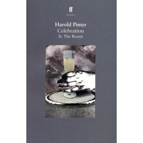 Celebration & The Room - Harold Pinter