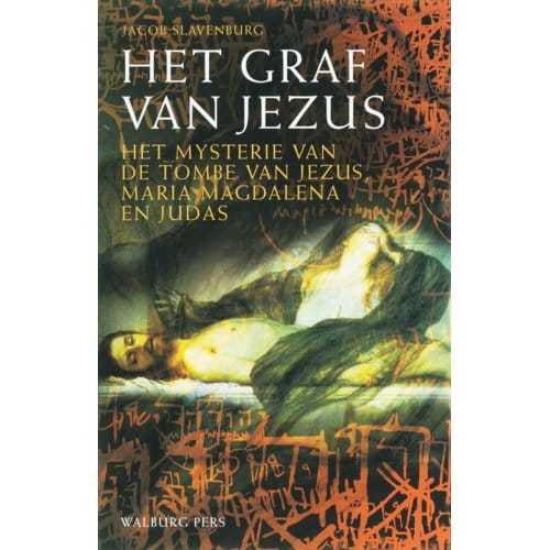 Het Graf Van Jezus - Jacob Slavenburg