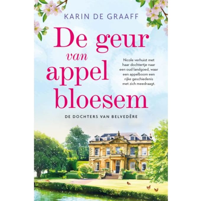 De Geur Van Appelbloesem - De Dochters Van Belvedère - Karin de Graaff