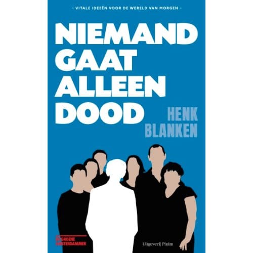 Niemand Gaat Alleen Dood - Henk Blanken
