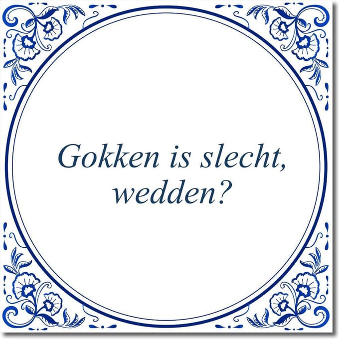 Tegeltje met standaard - Gokken is slecht, wedden?