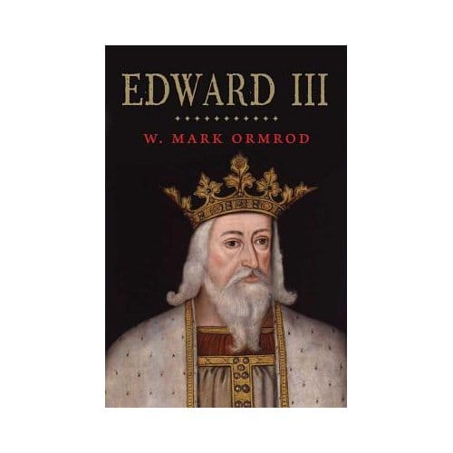Edward Iii - W. Mark Ormrod