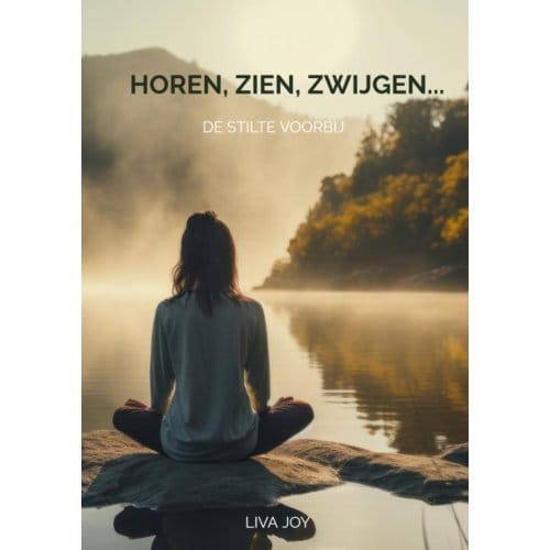 Horen, Zien, Zwijgen... - Liva Joy