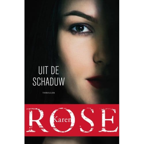 Uit De Schaduw - Karen Rose