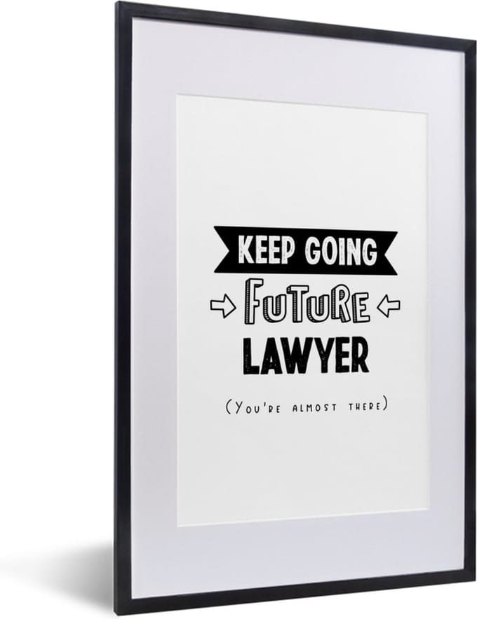 Fotolijst incl. Poster - Quote - Advocaat - Studeren - 40x60 cm - Posterlijst