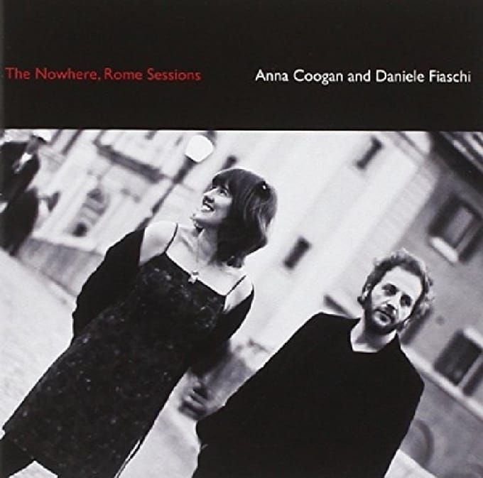 Anna Coogan & Daniele Fiaschi - The Nowhere, Rome Sessions (CD)