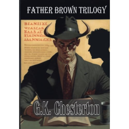 Father Brown Trilogy - G. K. Chesterton