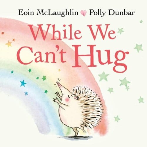 While We Can't Hug - Hedgehog & Friends - Eoin McLaughlin