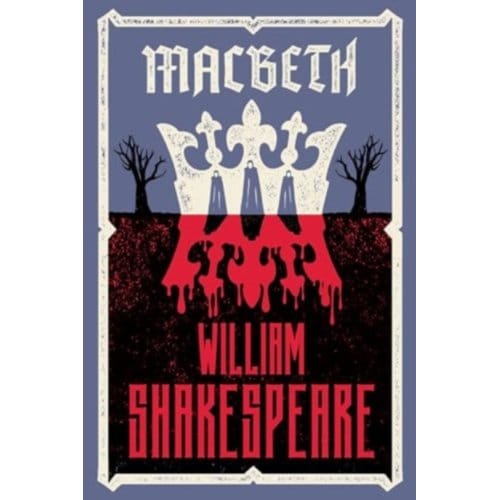 Macbeth - Alma Classics Evergreens - William Shakespeare