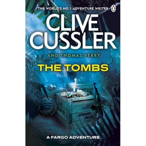 The Tombs - Fargo Adventures - Clive Cussler