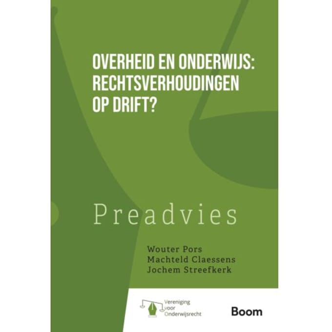 Overheid En Onderwijs: Rechtsverhoudingen Op Drift? - Wouter Pors