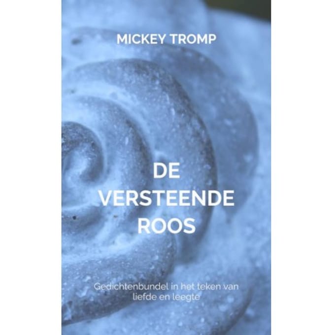 De Versteende Roos - Mickey Tromp