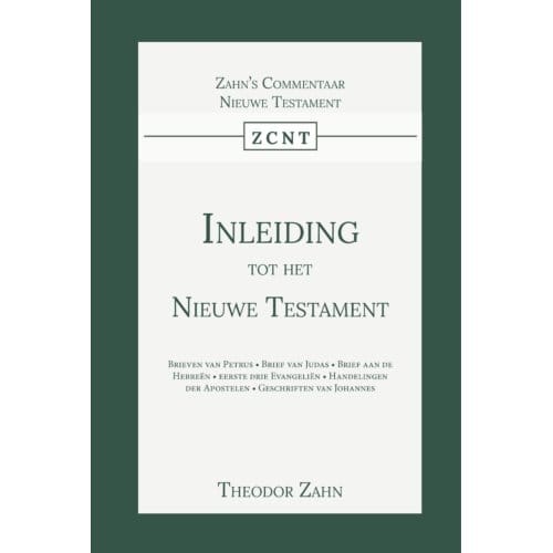 Inleiding Tot Het Nieuwe Testament - Inleiding Tot Het Nieuwe Testament - Theodor Zahn