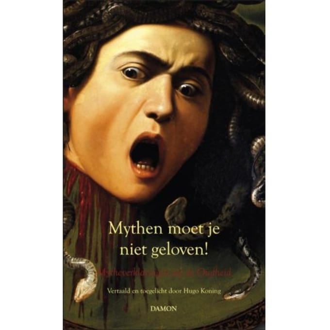 Mythen Moet Je Niet Geloven! - Hugo Koning