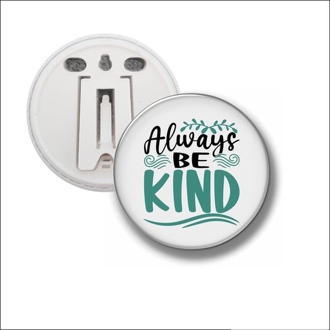 Button Met Clip 58 MM - Always Be Kind