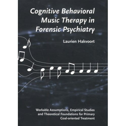 Cognitive Behavioral Music Therapy In Forensic Psychiatry - Academia - Laurien Hakvoort
