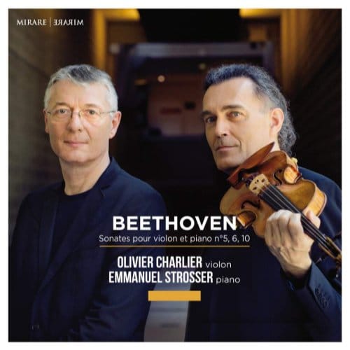 Olivier Charlier & Emmanuel Strosser - Beethoven: Sonates Pour Violon Et Piano N° 5, 6 Et 10 (CD)