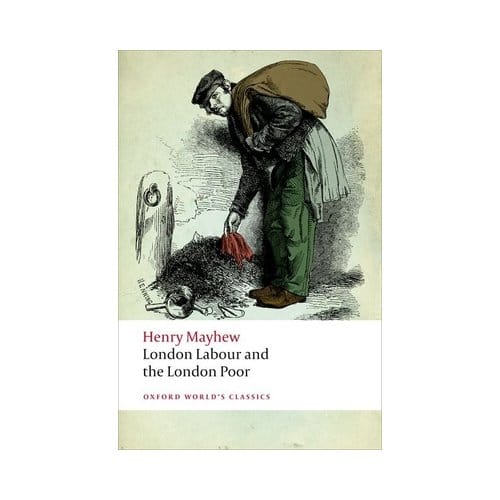 London Labour And The London Poor - Oxford World's Classics - Henry Mayhew