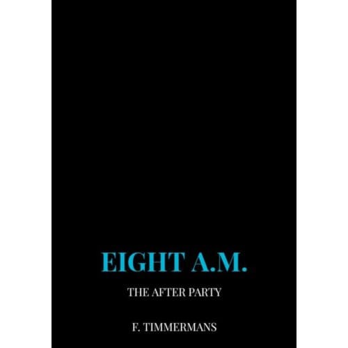 Eight A.M. - F. Timmermans