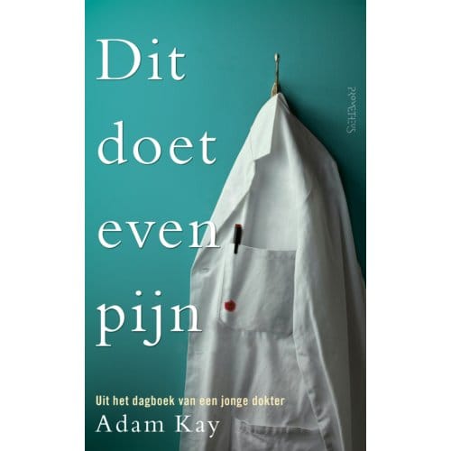 Dit Doet Even Pijn - Adam Kay