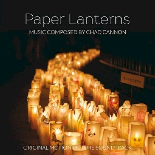Chad Cannon - Paper Lanterns (Original Motion Picture Soundtrack) (CD)