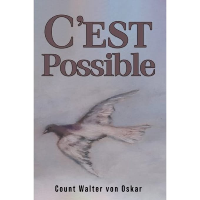 C'est Possible - von Oskar, Count Walter