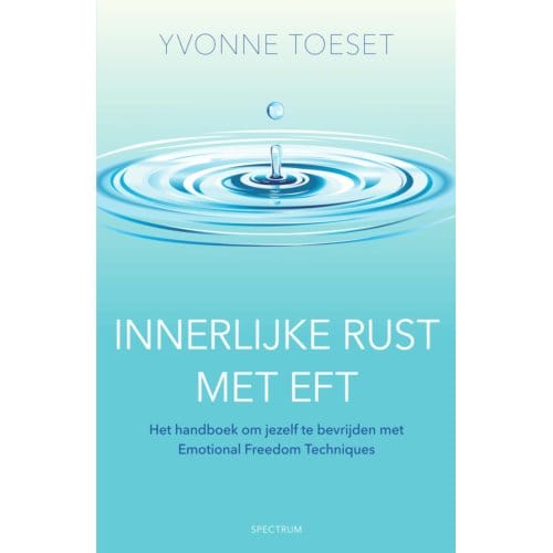 Innerlijke Rust Met Eft - Yvonne Toeset